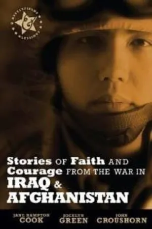 Stories of Faith and Courage from Iraq and Afghanistan: Battlefields and Blessings